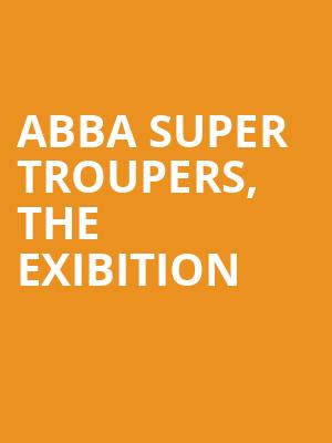 ABBA Super Troupers%2C The Exibition at O2 Arena